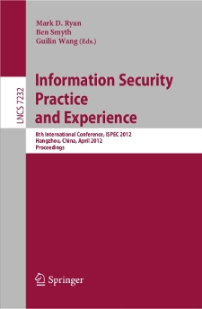 Proceedings of the 8th International Conference on Information Security Practice and Experience (ISPEC'12)