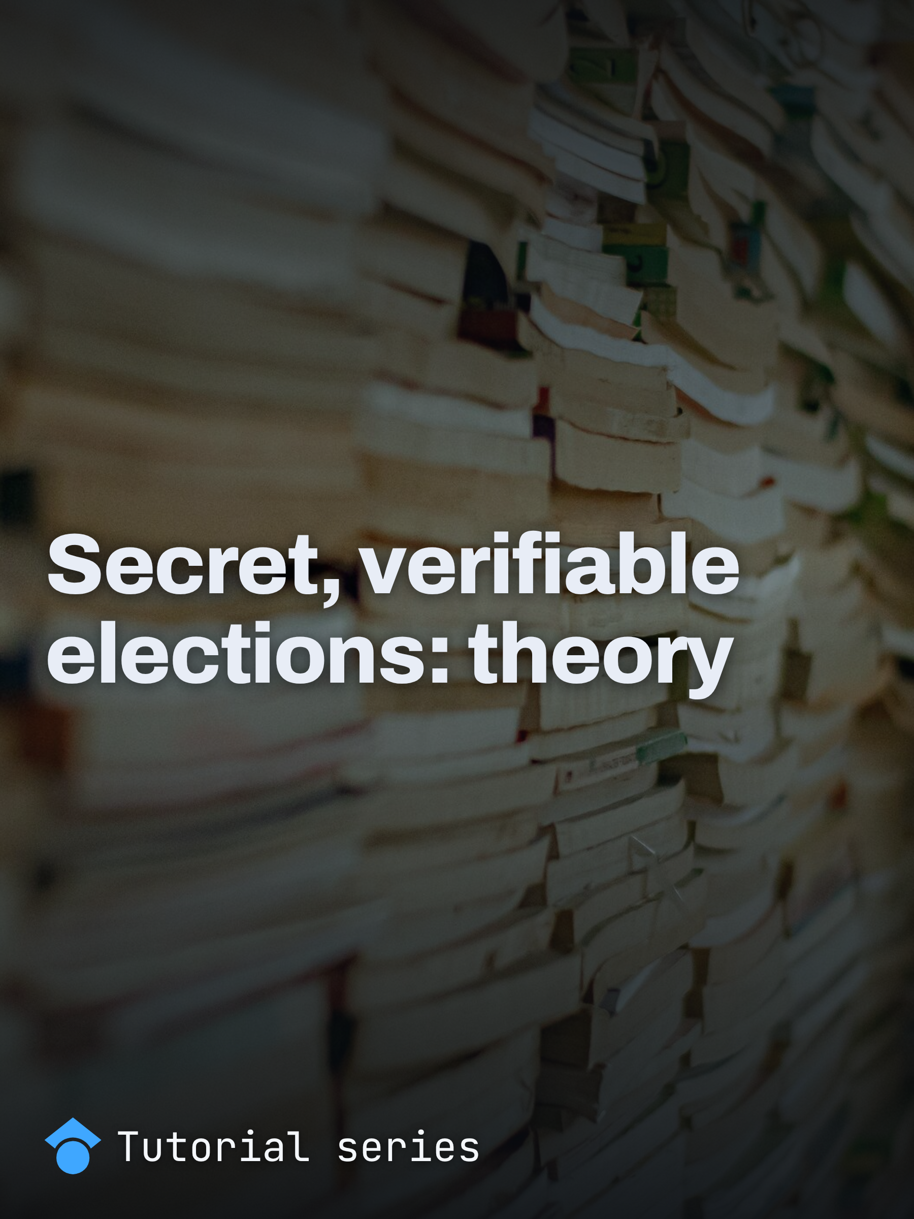 A foundation for secret, verifiable elections